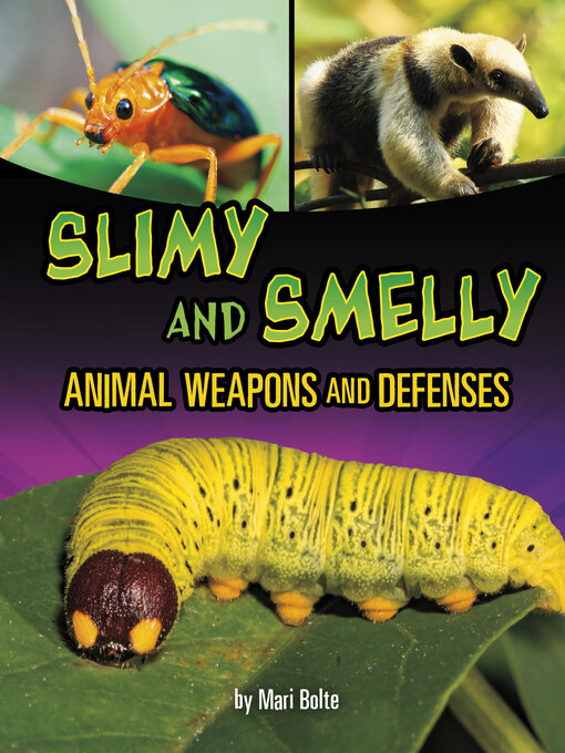 Cover image for Slimy and Smelly Animal Weapons and Defenses
